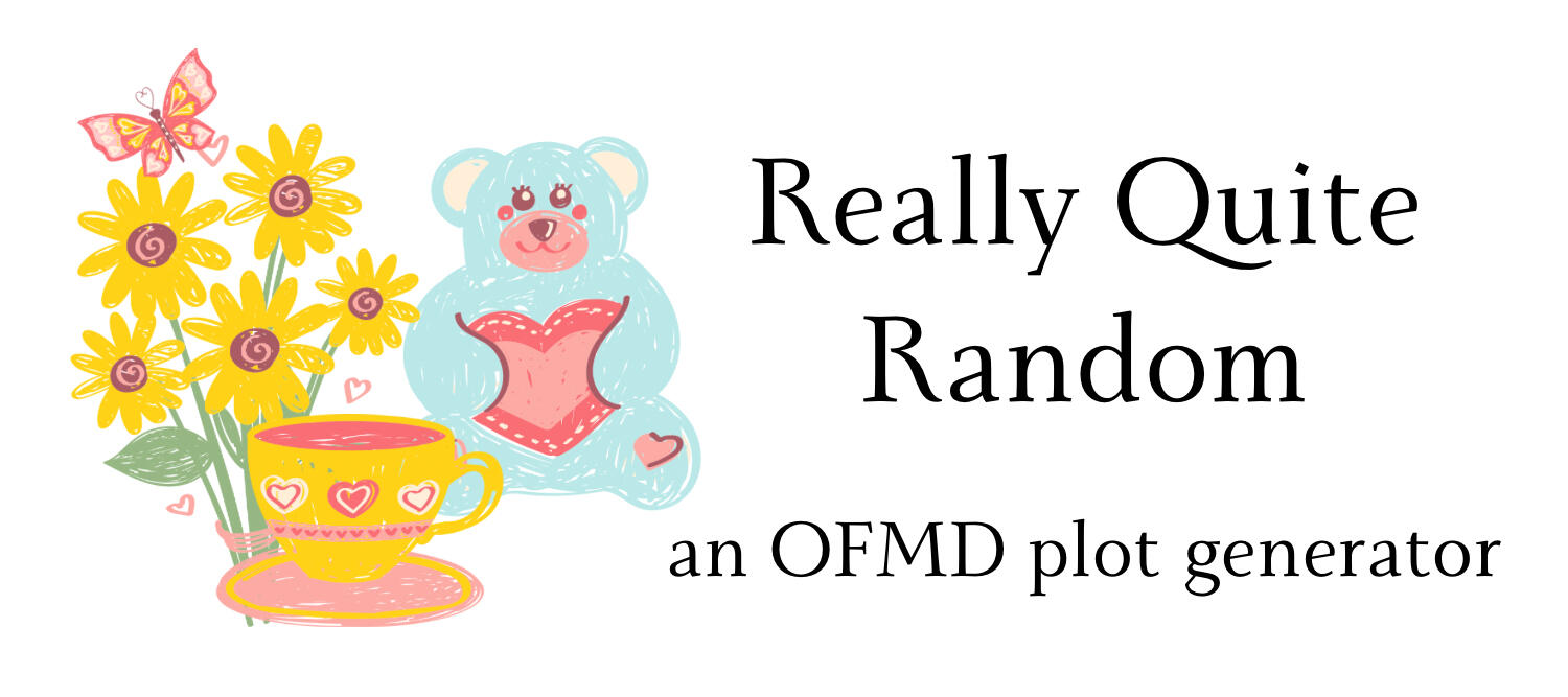 Text: Really Quite Random, an OFMD plot generator; Image: Illustration of a teacup, teddy bear with heart, and flowers with a butterfly