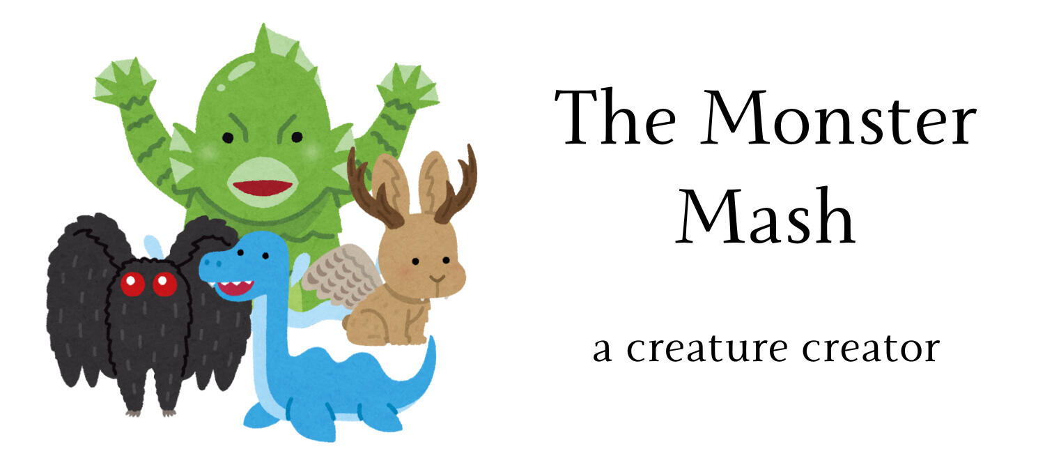 Text: The Monster Mash, a creature creater; Image: Illustration of the creature from the black lagoon, mothman, the loch ness monster, & a jackalope